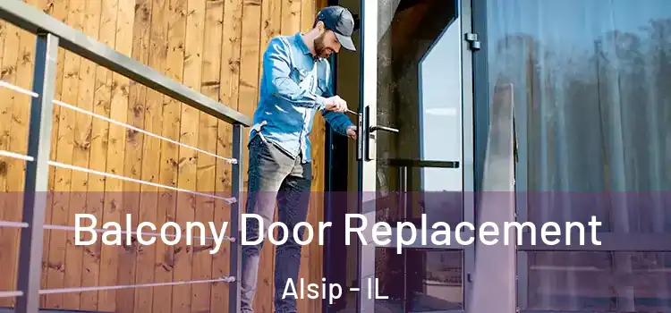  Balcony Door Replacement Alsip - IL