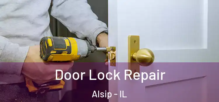 Door Lock Repair Alsip - IL