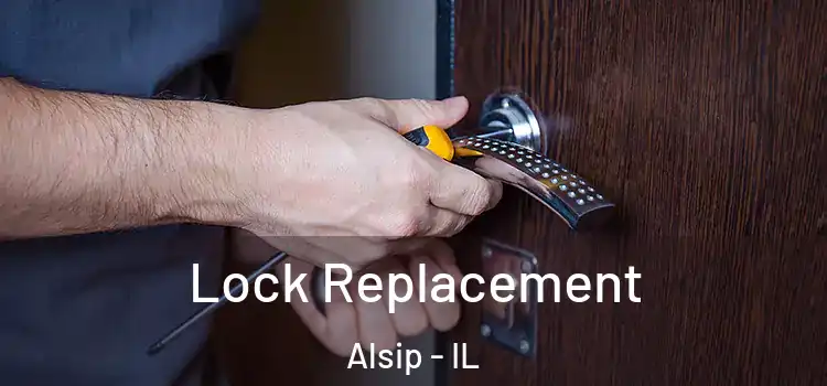 Lock Replacement Alsip - IL