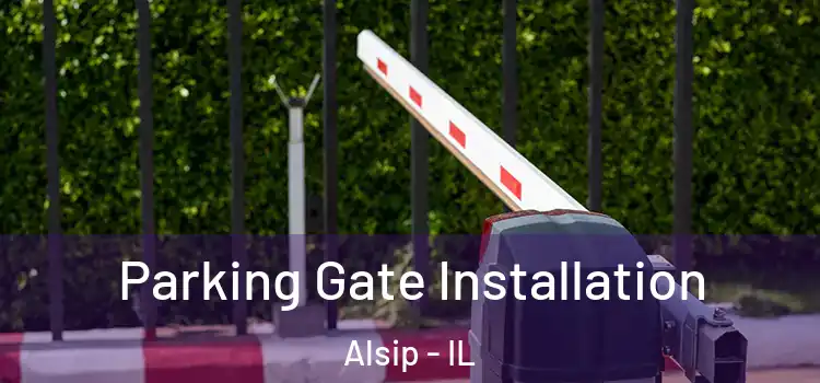 Parking Gate Installation Alsip - IL