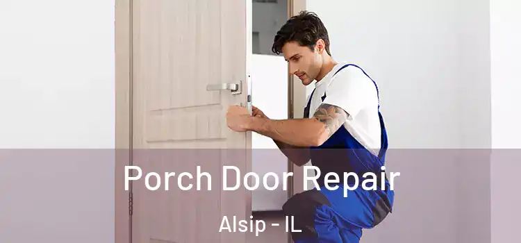  Porch Door Repair Alsip - IL