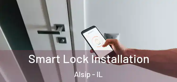  Smart Lock Installation Alsip - IL